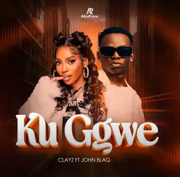 Ku Ggwe Ft John Blaq by Clayz Ug